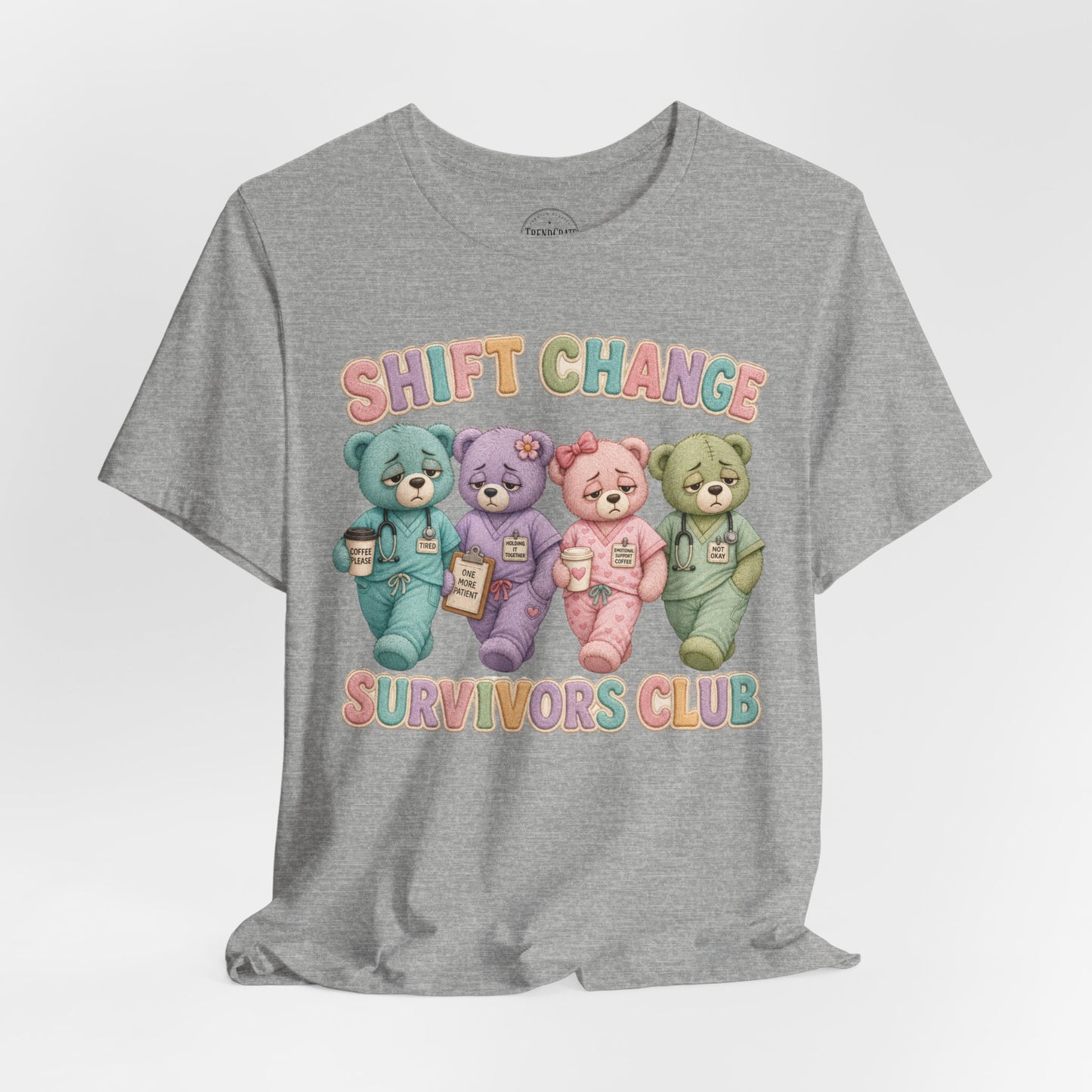 Shift Change Survivors Club | Burnout Bears™ Funny Healthcare Graphic Tee