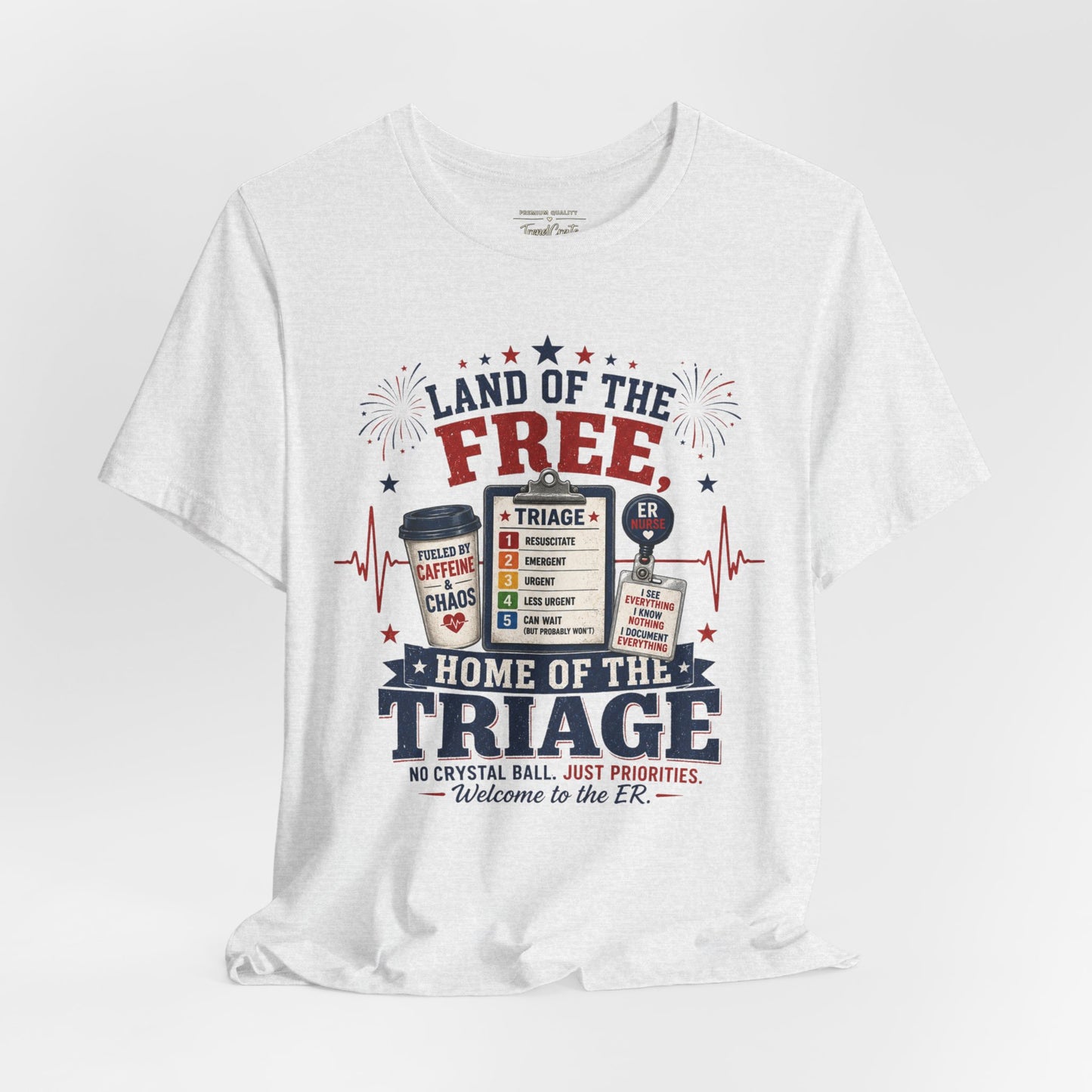 Land of the Free, Home of the Triage Tee