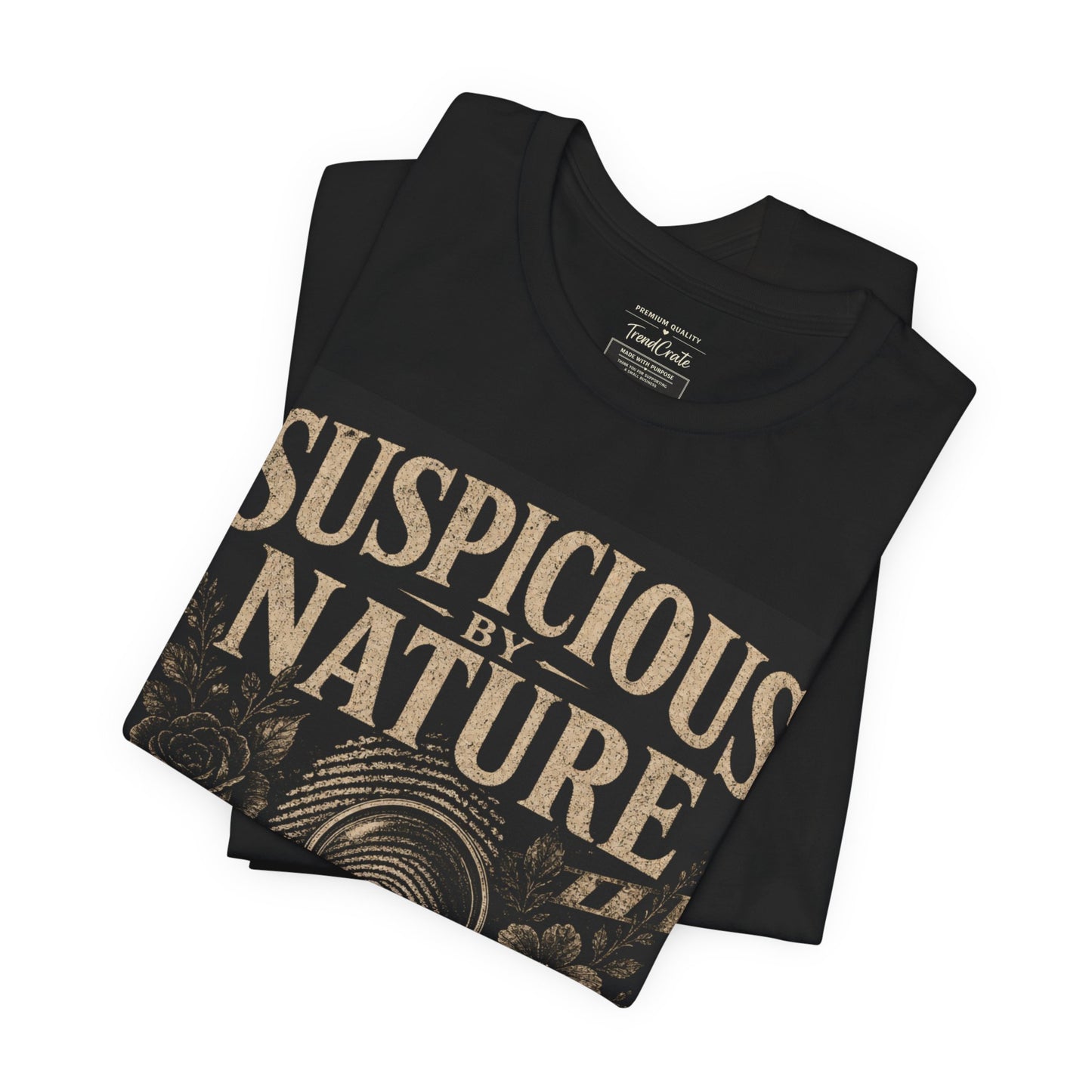 Suspicious By Nature T-Shirt — Vintage Detective Magnifying Glass Tee ("Trust Issues, But Make It Investigative")