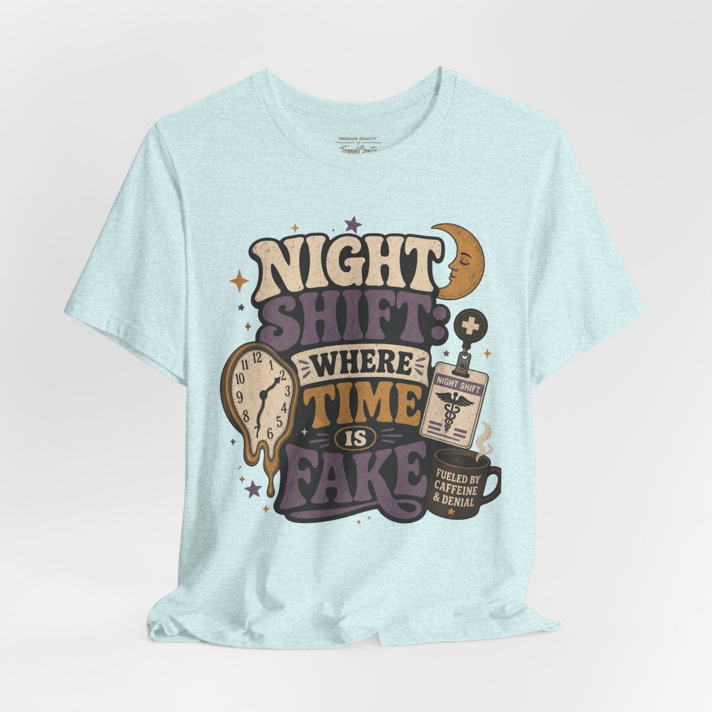 Night Shift: Where Time Is Fake Tee