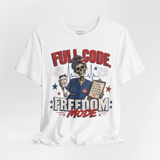 Full Code, Freedom Mode Nurse Tee