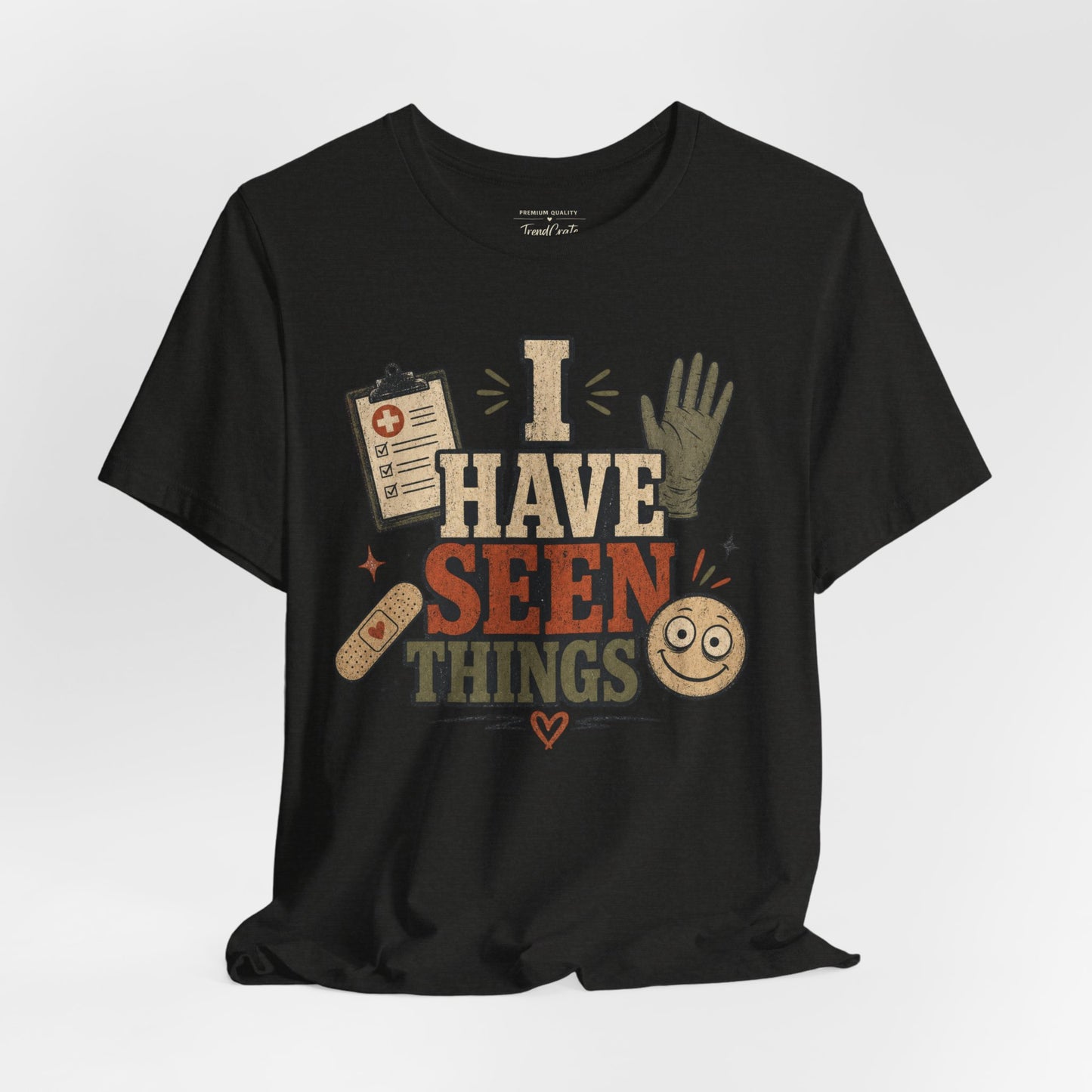 I Have Seen Things Tee