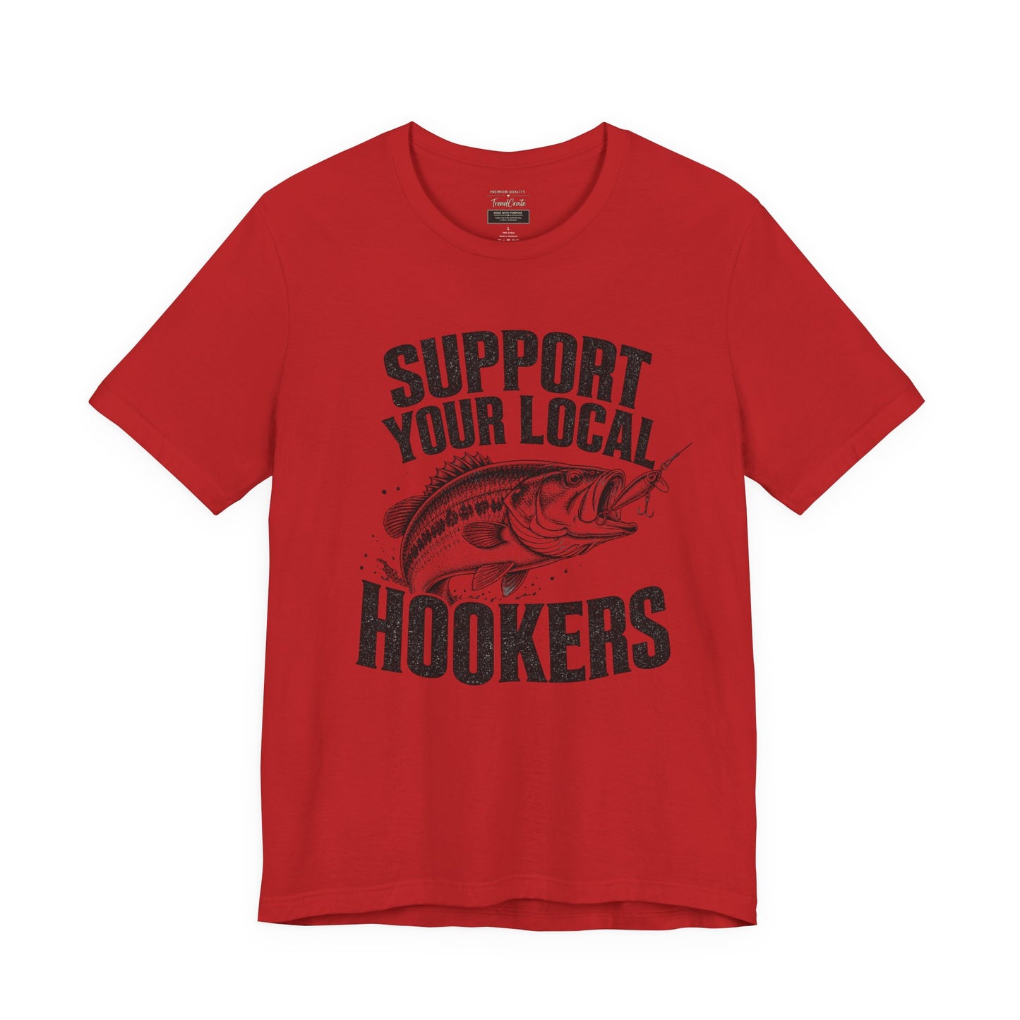 Support Your Local Hookers Fishing T-Shirt — Funny Angler Tee with Bass Graphic