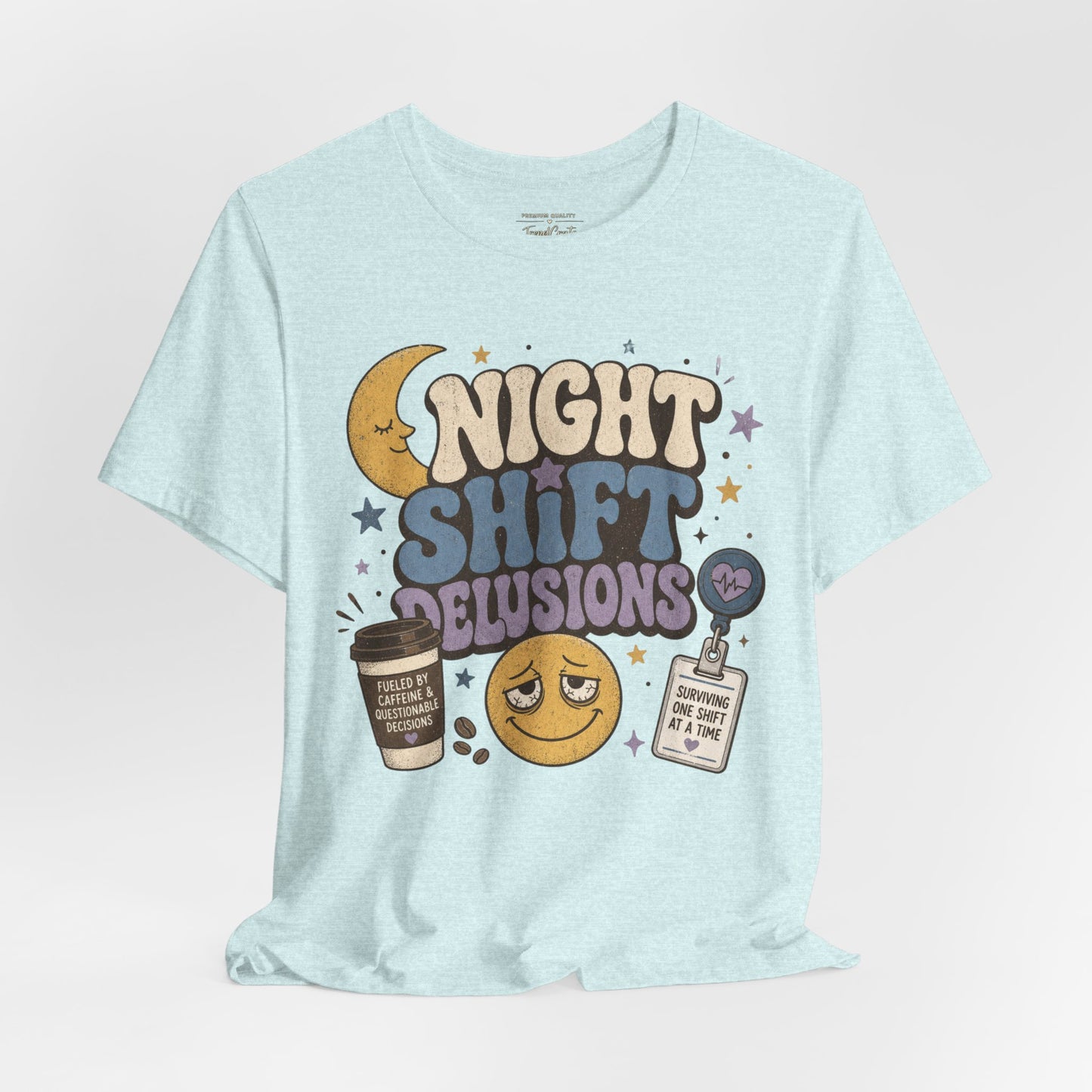 Night Shift Delusions Tee