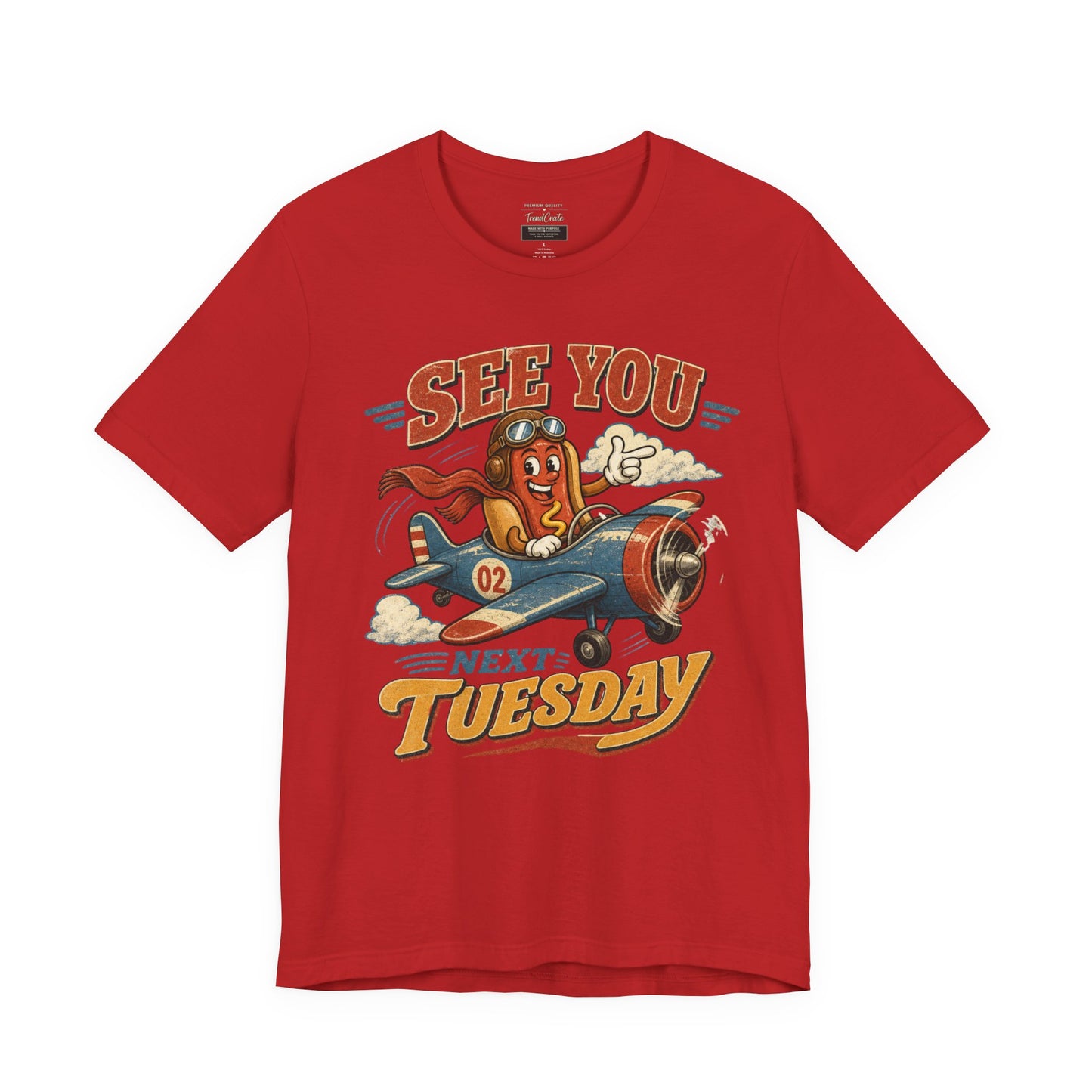 See You Next Tuesday T-Shirt — Retro Pilot Hot Dog Graphic Tee