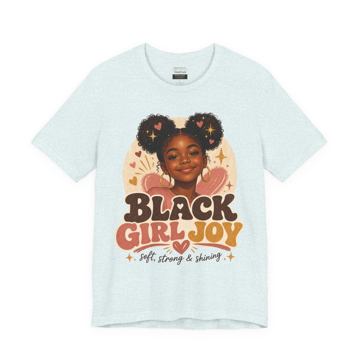 Black Girl Joy Graphic Tee — "Black Girl Joy: Soft, Strong & Shining"