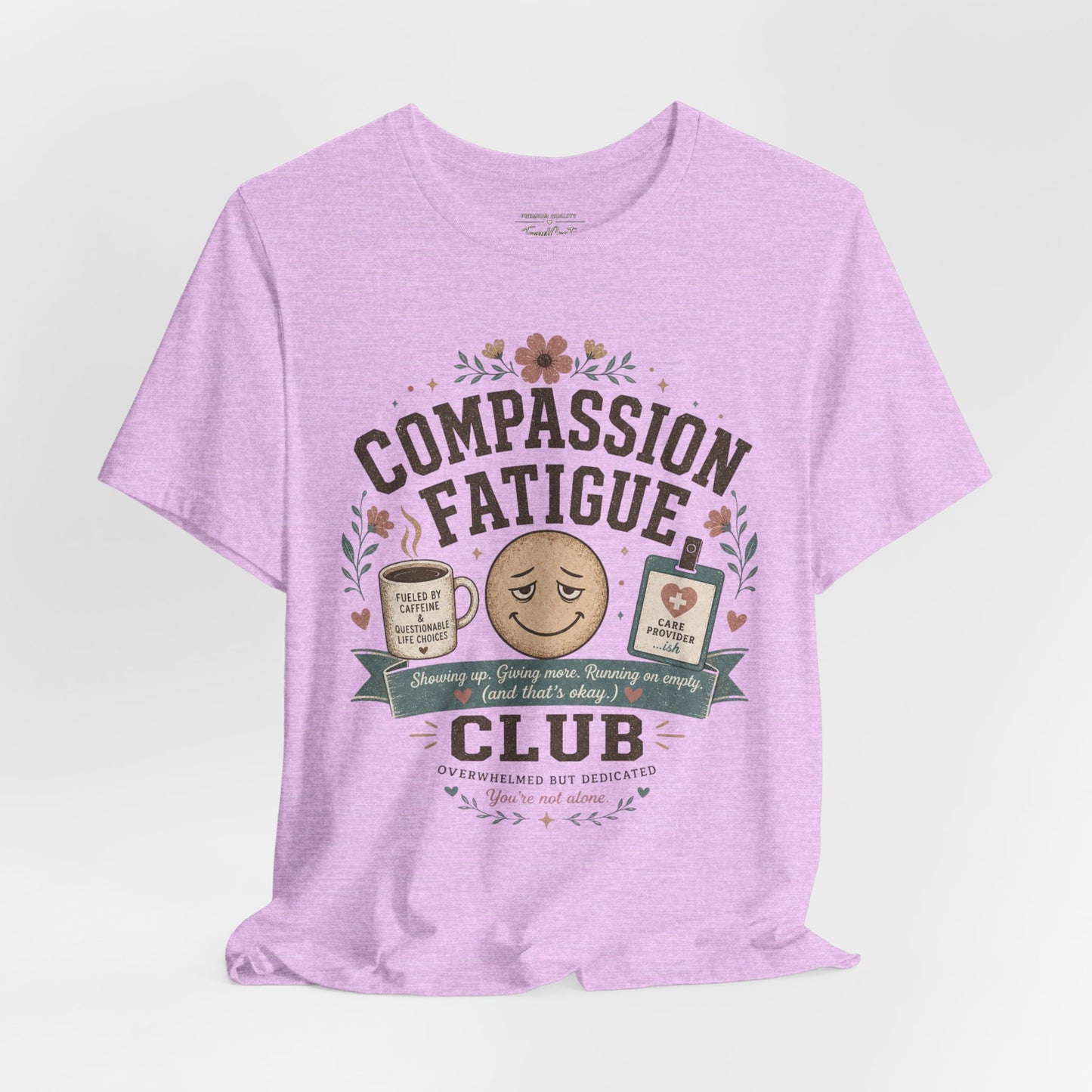 Compassion Fatigue Club Tee