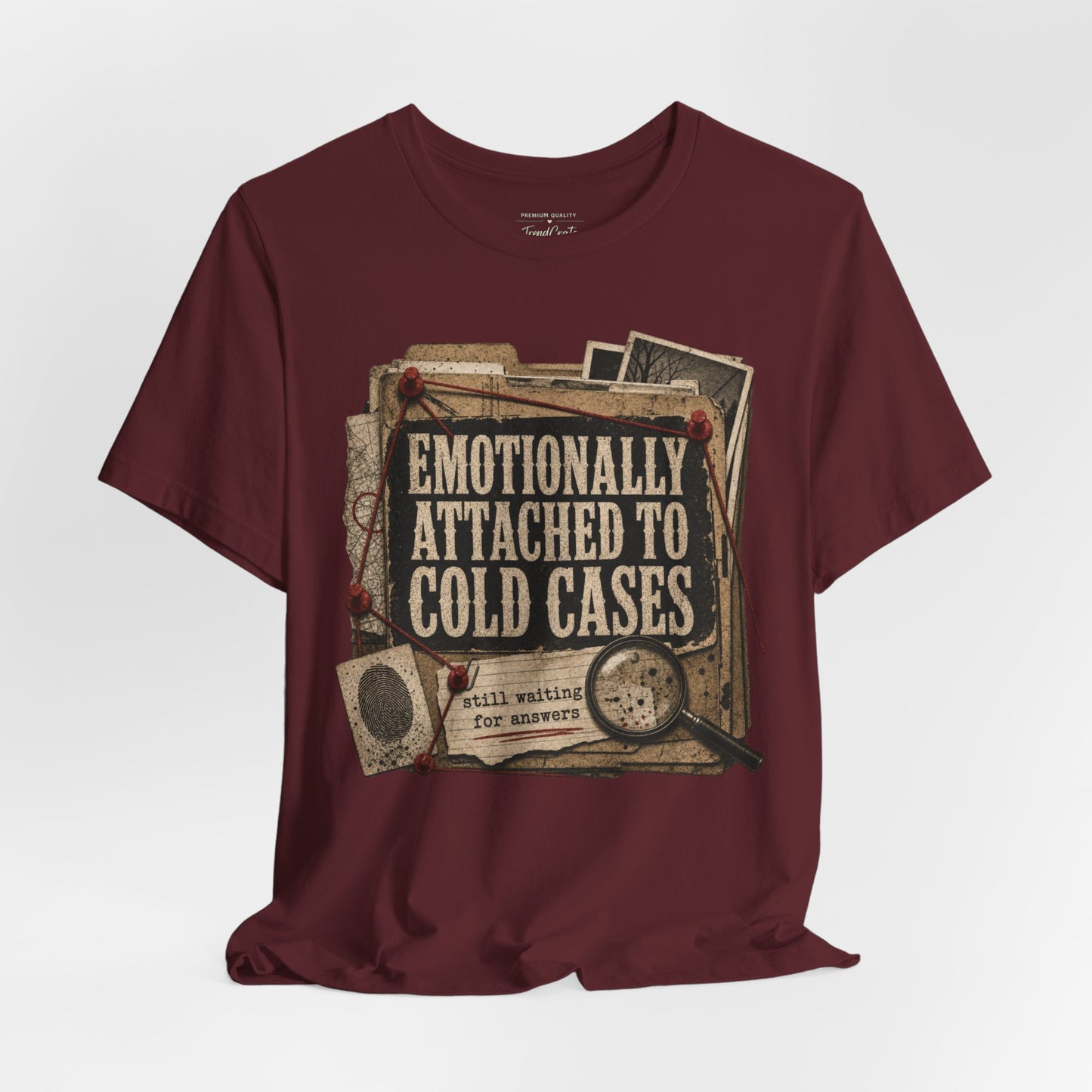 True Crime T-Shirt — "Emotionally Attached to Cold Cases" Vintage Detective Tee