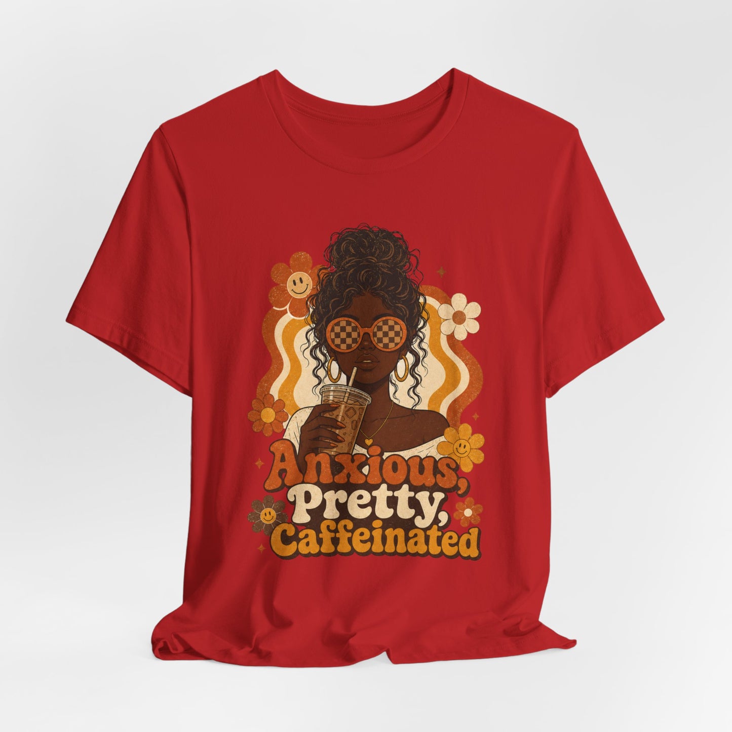 Anxious Pretty Caffeinated Tee — Retro Floral Coffee Lover Shirt