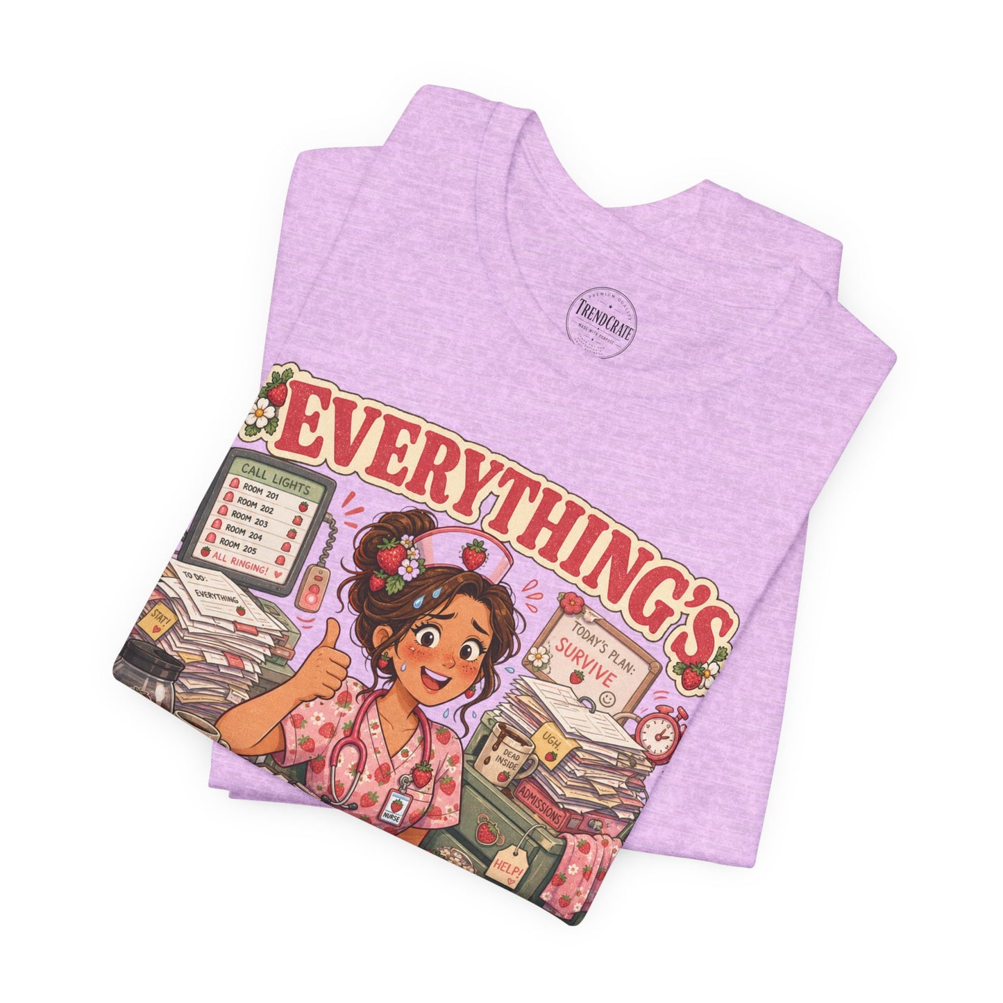 Everything’s Berry Fine | Strawberry Short Staffed™ Cute Healthcare Graphic Tee