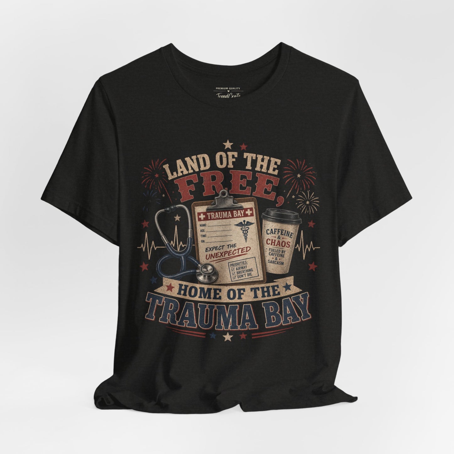 Land of the Free, Home of the Trauma Bay Tee