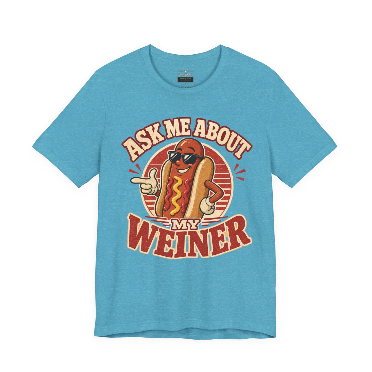 Ask Me About My Weiner Hot Dog T‑Shirt — Funny Retro BBQ Tee