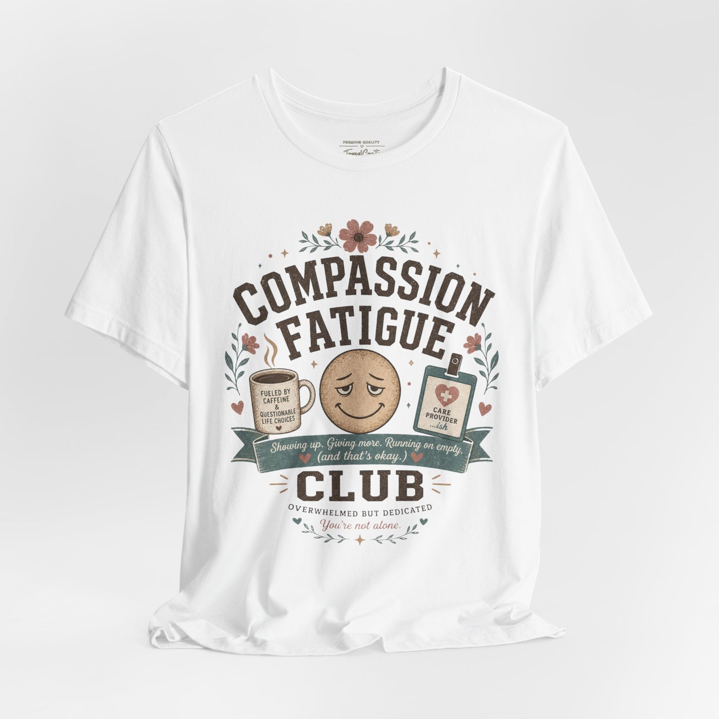 Compassion Fatigue Club Tee
