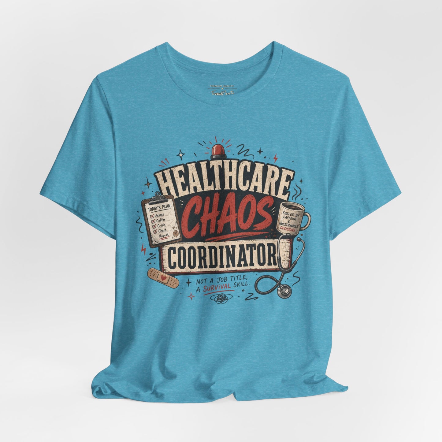 Healthcare Chaos Coordinator Tee