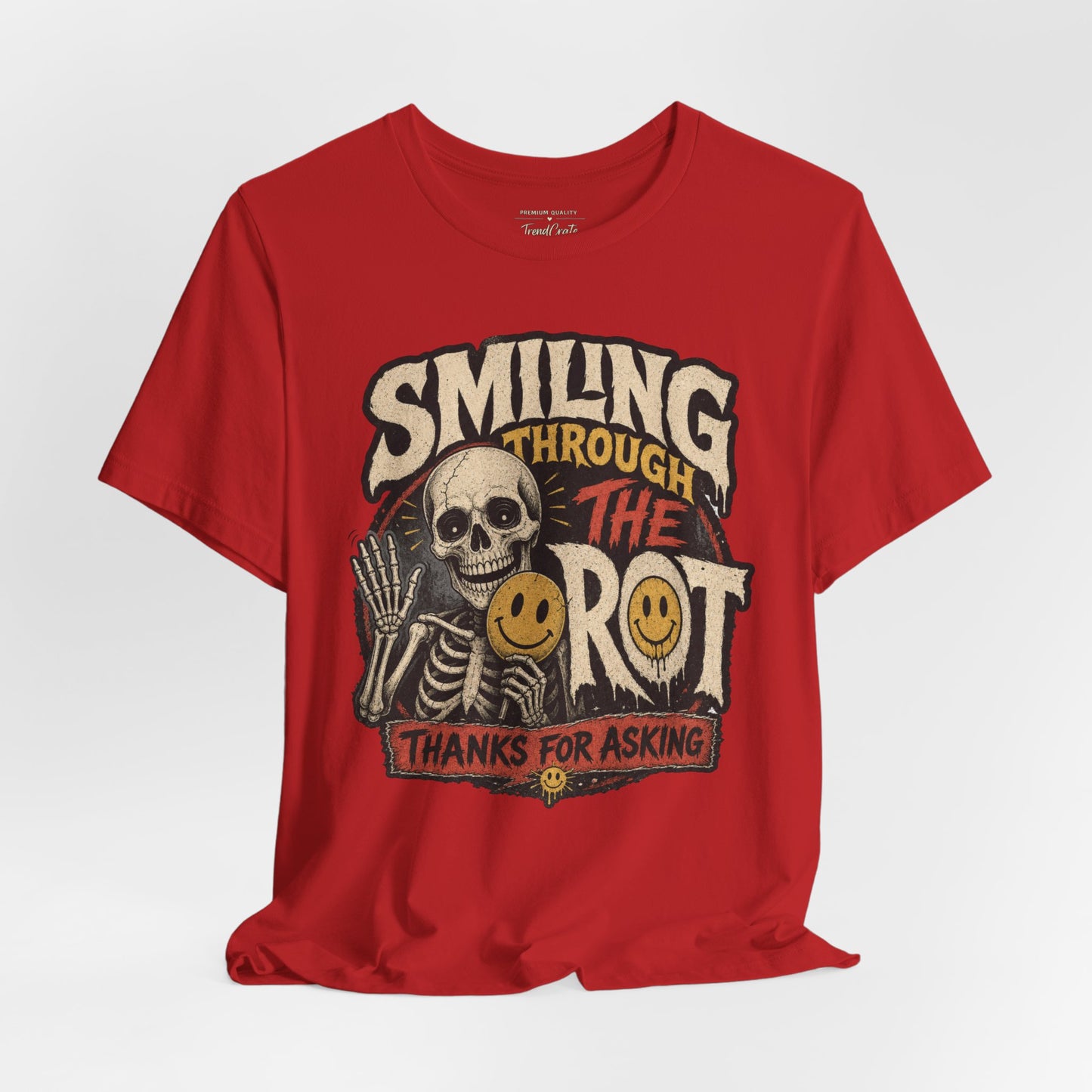 Smiling Through the Rot Tee