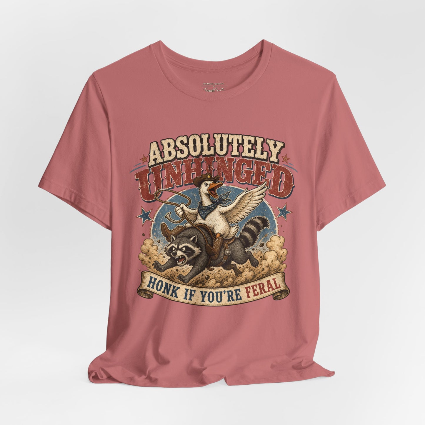 Absolutely Unhinged Tee