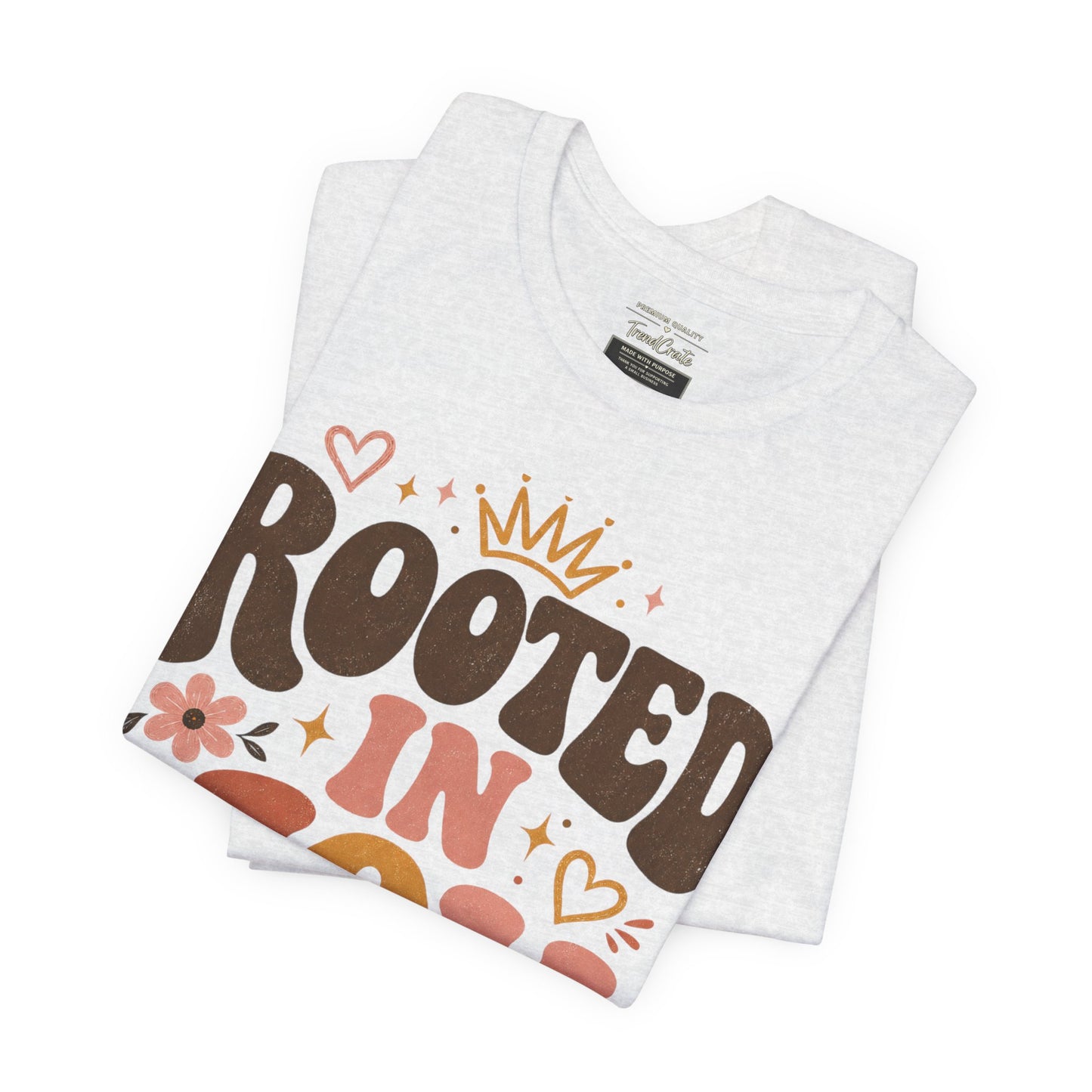 Rooted in Joy T-Shirt — Soft, Empowering Retro Floral Tee