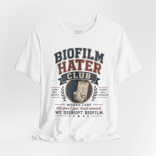 Biofilm Hater Club Tee