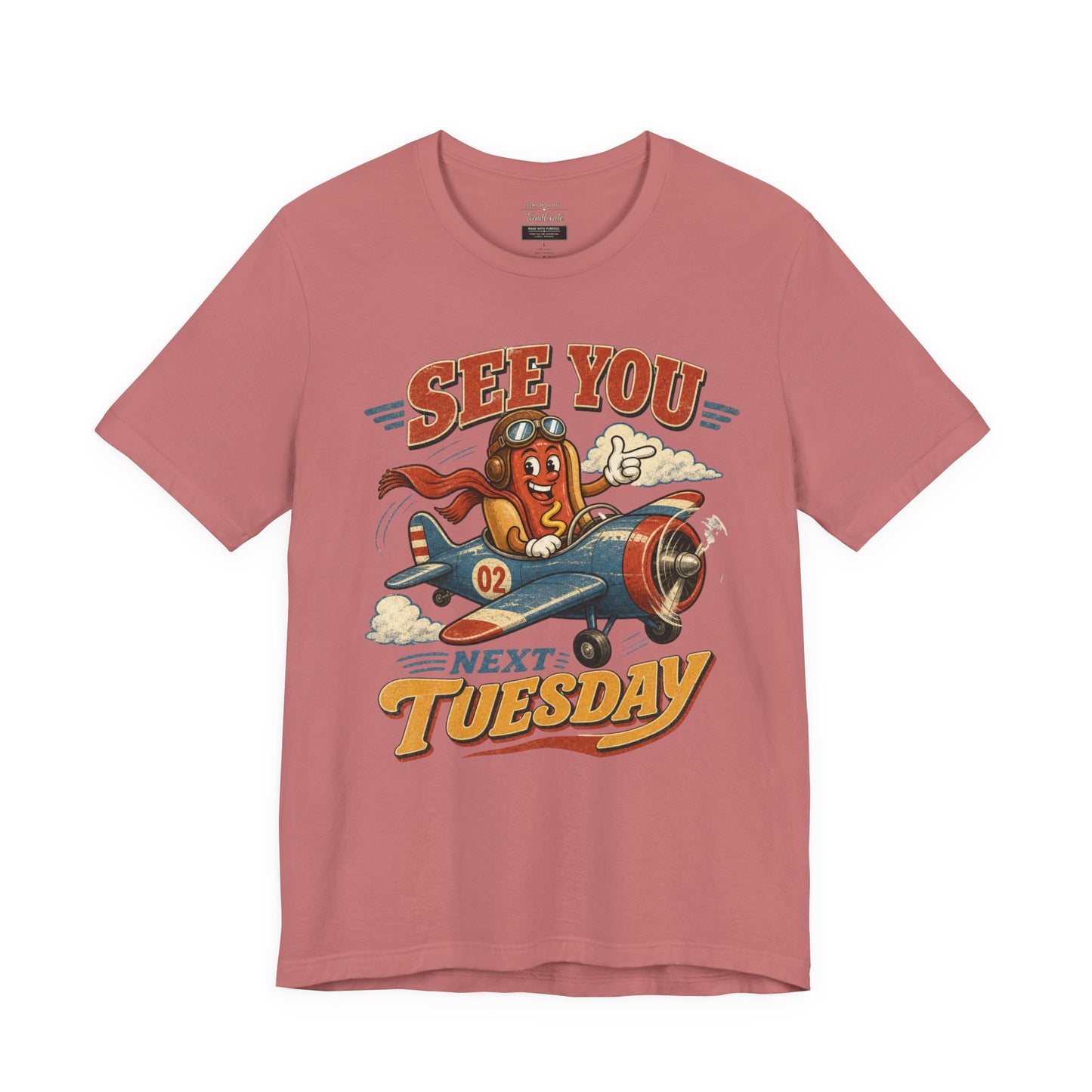 See You Next Tuesday T-Shirt — Retro Pilot Hot Dog Graphic Tee