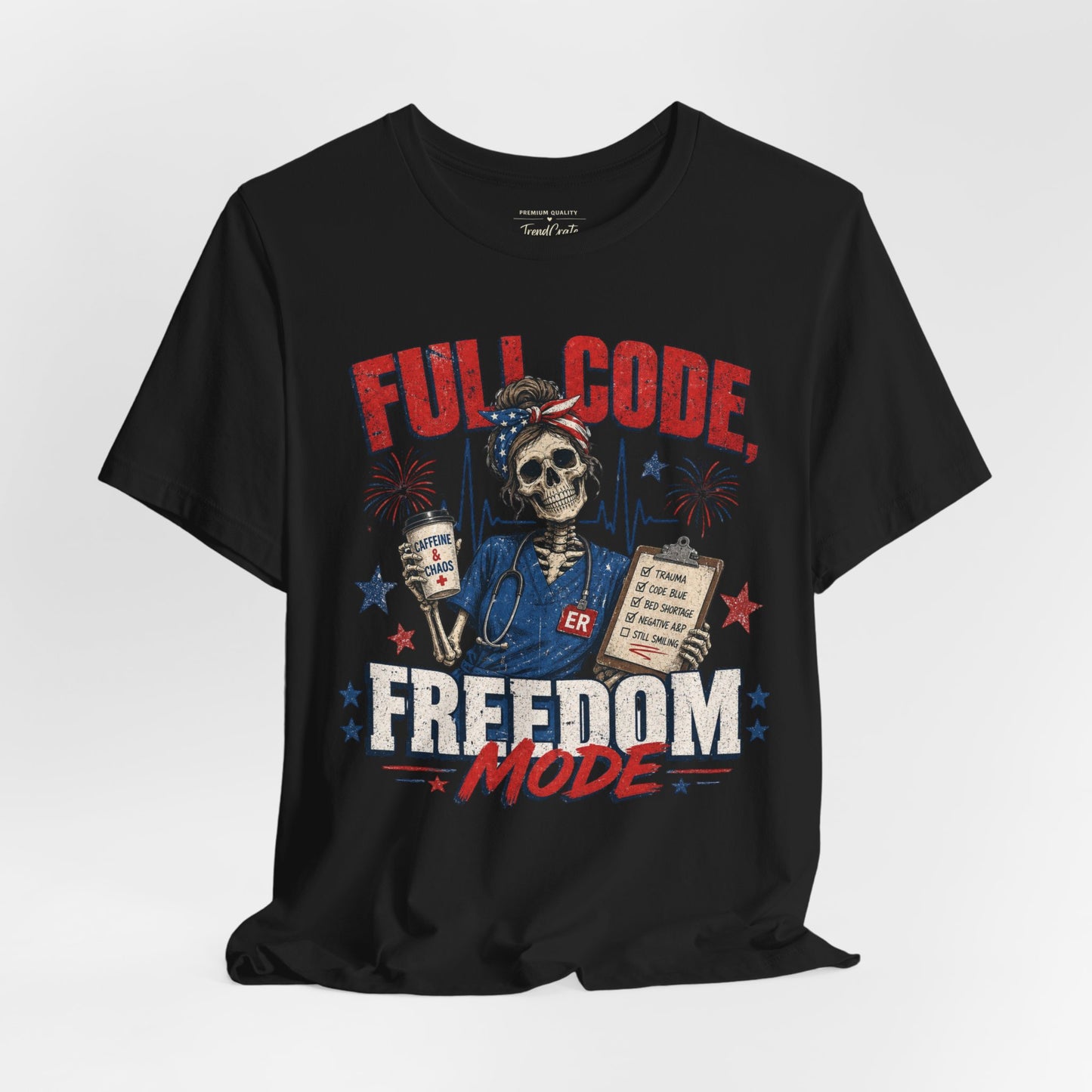 Full Code, Freedom Mode Nurse Tee