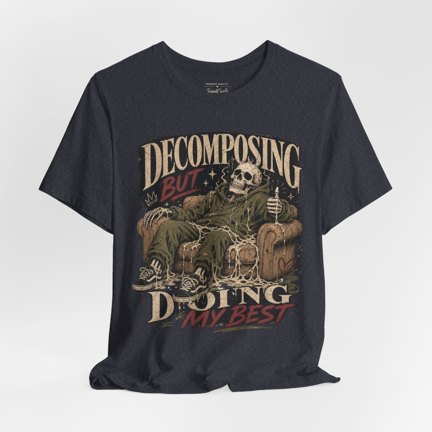 Decomposing But Doing My Best Tee