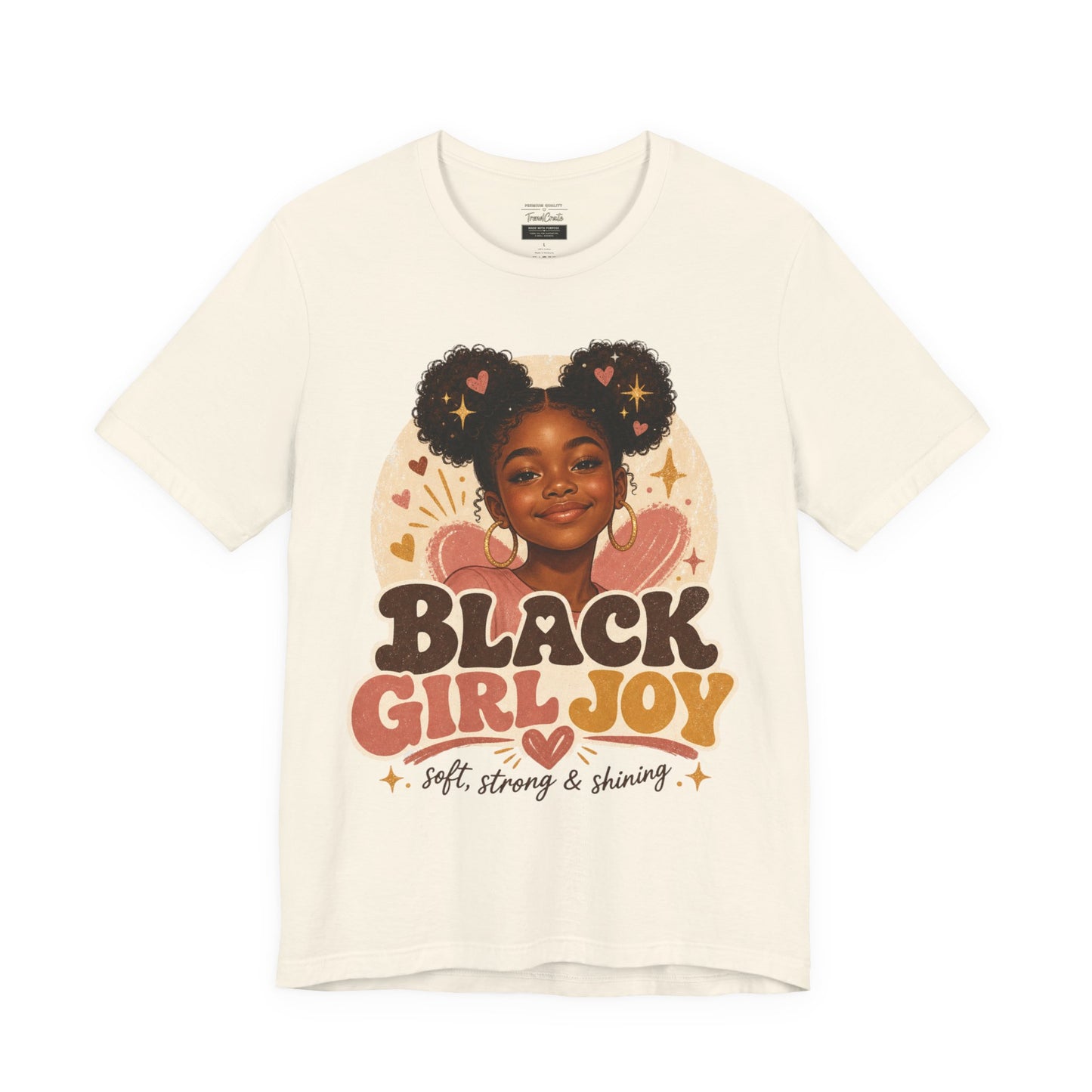 Black Girl Joy Graphic Tee — "Black Girl Joy: Soft, Strong & Shining"