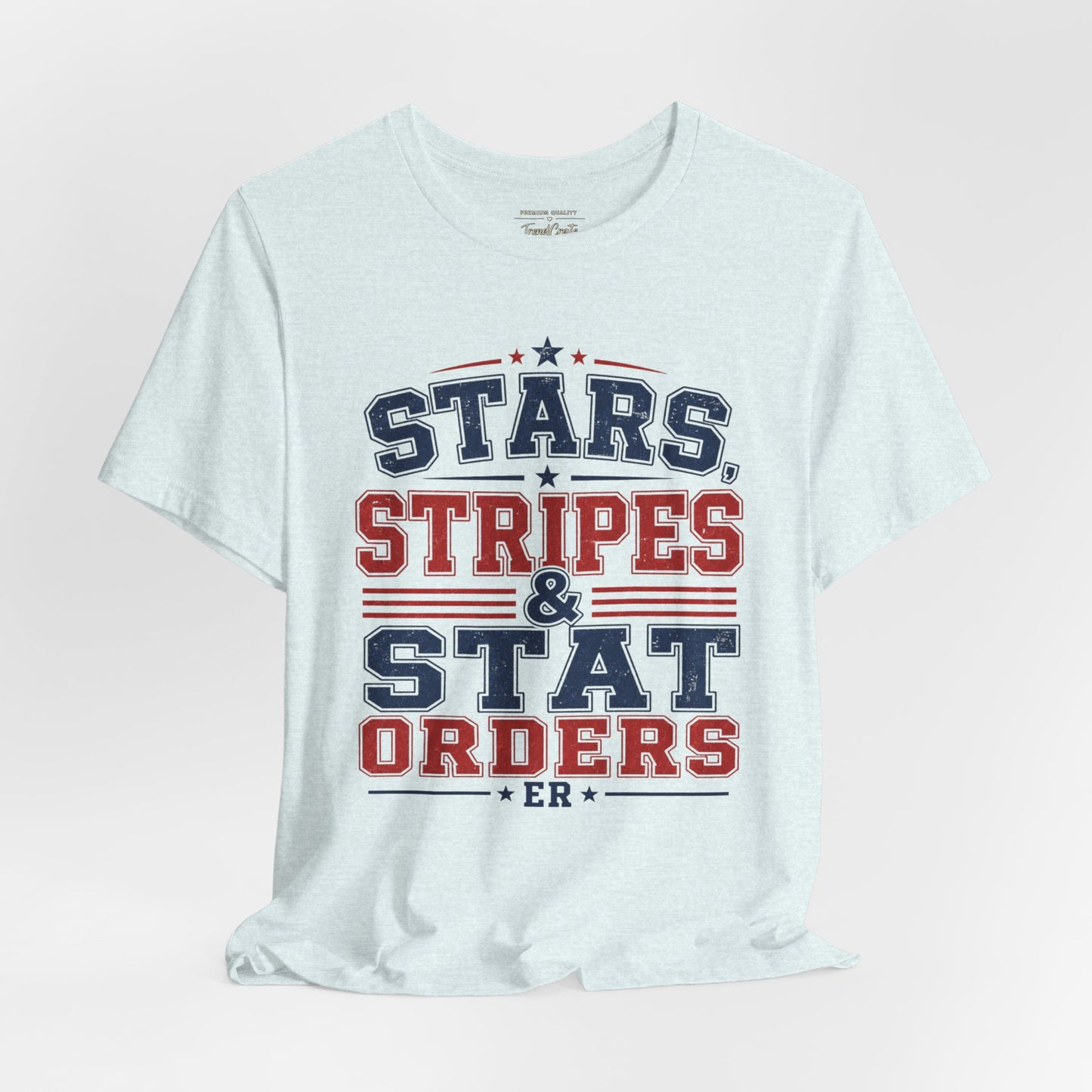 Stars, Stripes & Stat Orders Nurse Tee