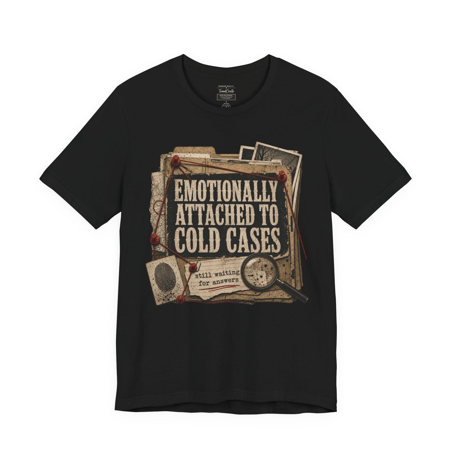 True Crime T-Shirt — "Emotionally Attached to Cold Cases" Vintage Detective Tee