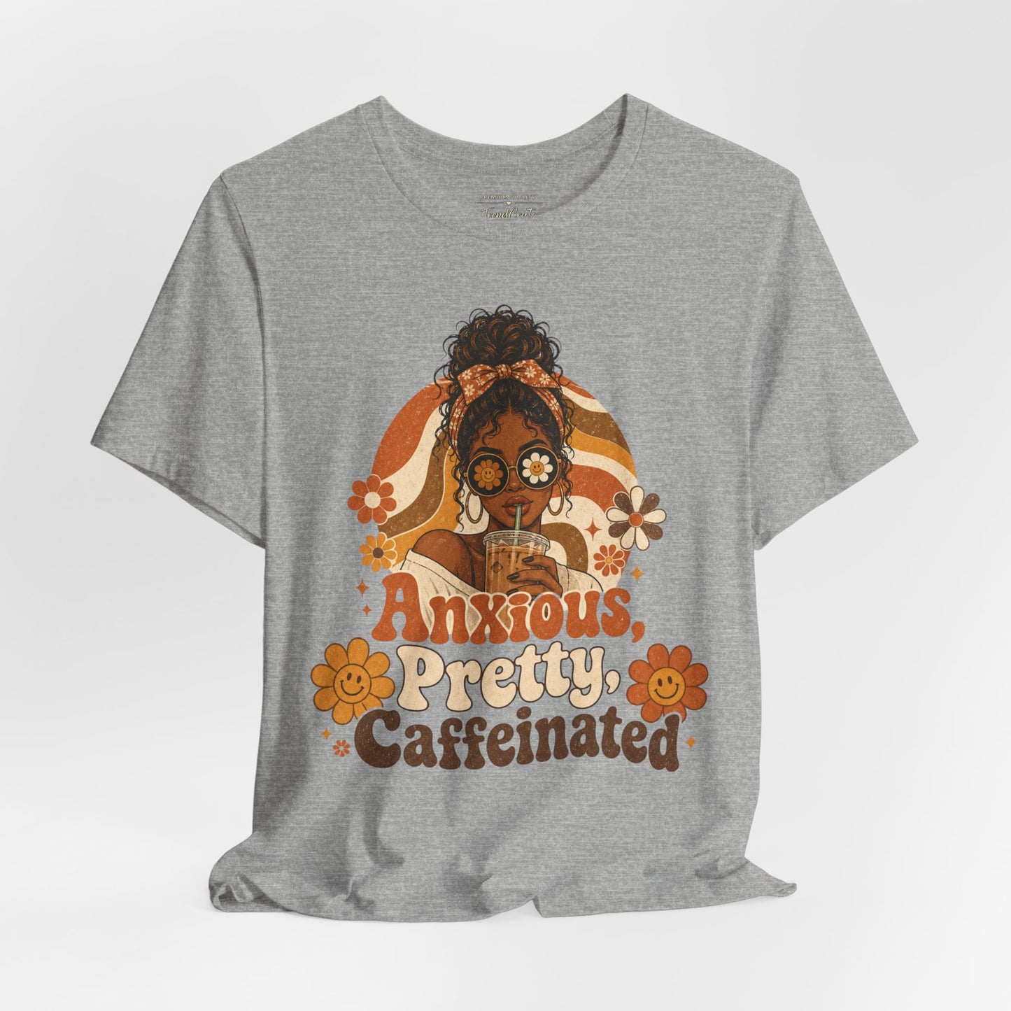 Anxious Pretty Caffeinated Tee — Retro Floral Coffee Shirt