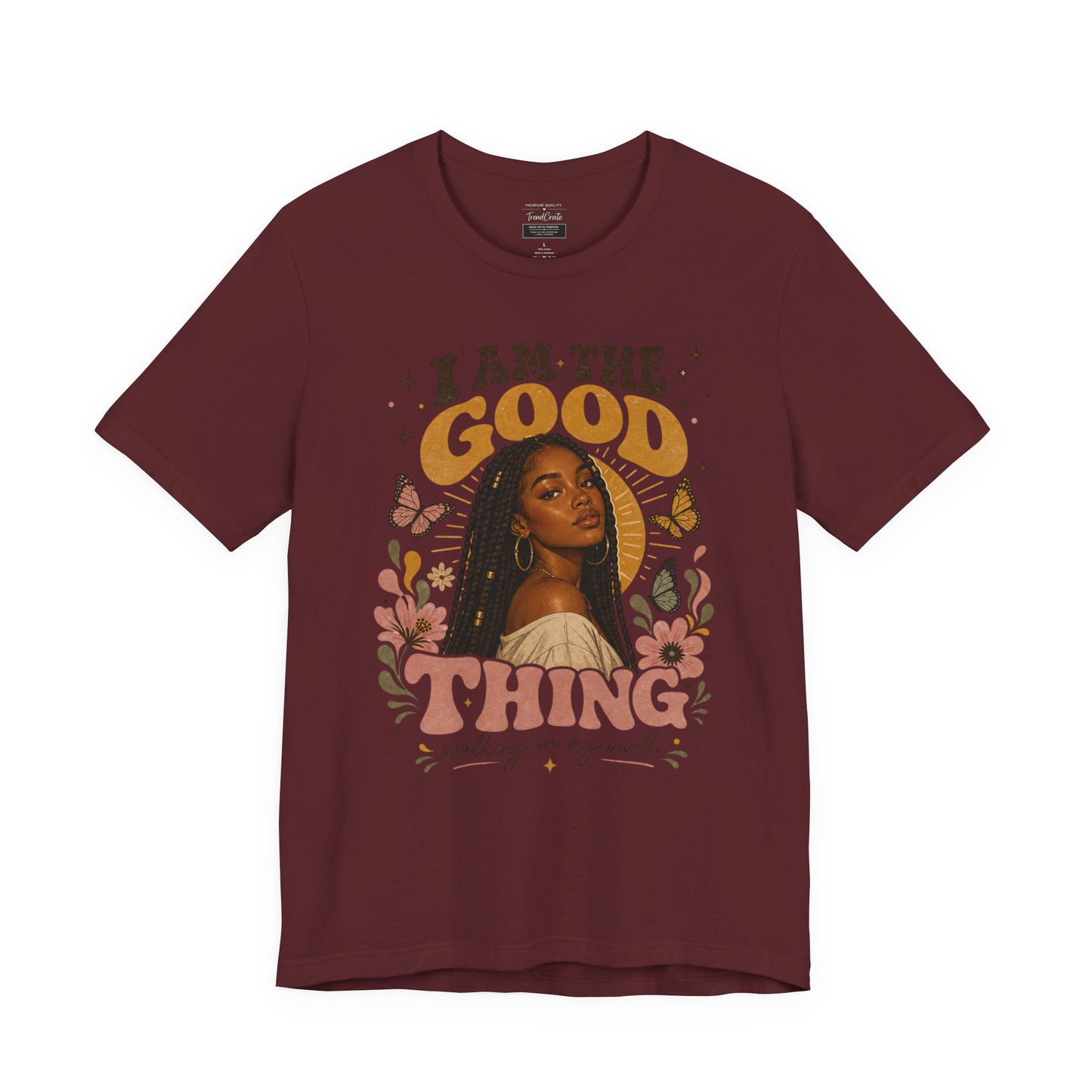 I Am The Good Thing Graphic Tee — Empowering Black Woman Portrait T-Shirt
