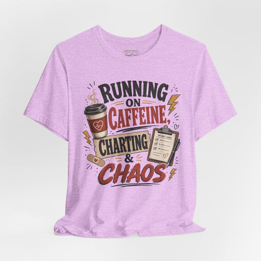 Running on Caffeine, Charting & Chaos Tee