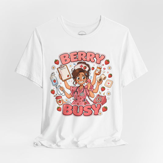 Berry Busy Nurse Shirt | Cute Strawberry Nurse Graphic Tee