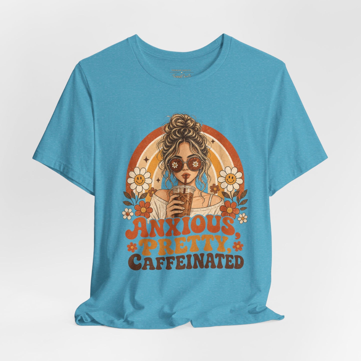 Anxious Pretty Caffeinated Tee