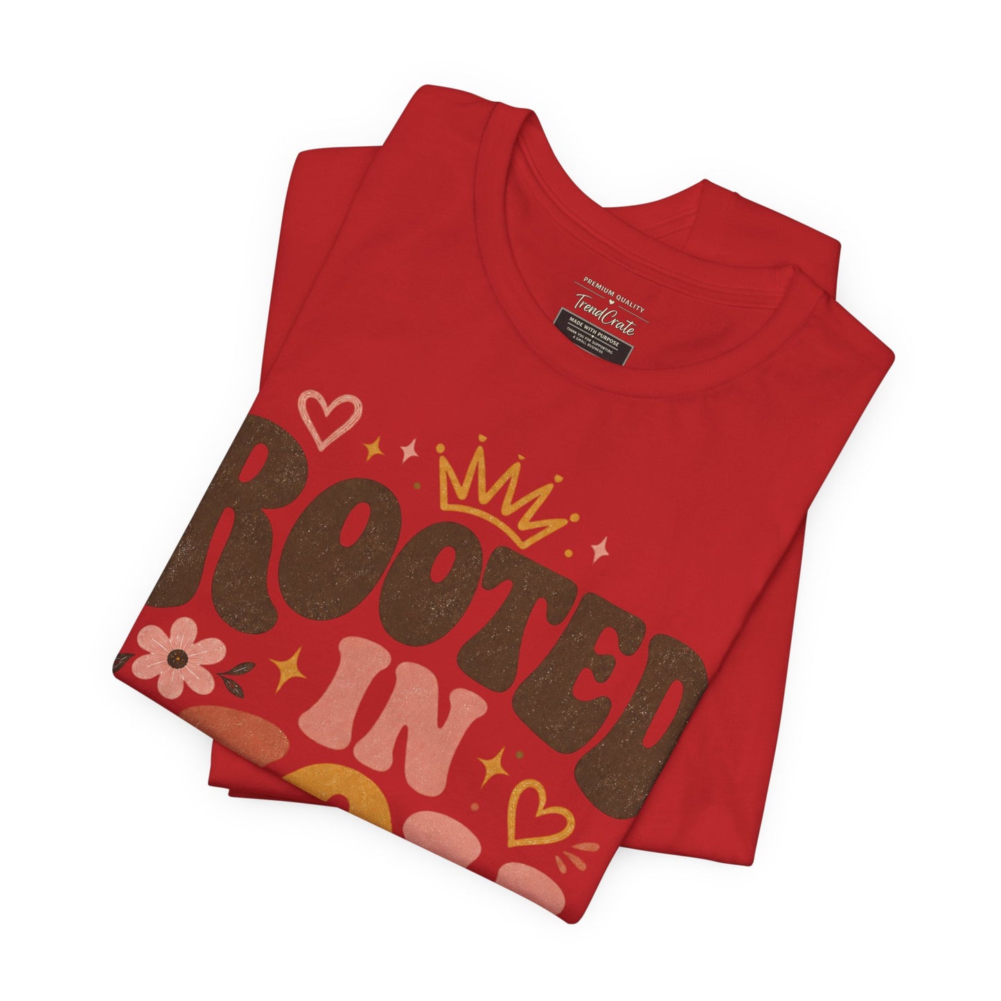 Rooted in Joy T-Shirt — Soft, Empowering Retro Floral Tee