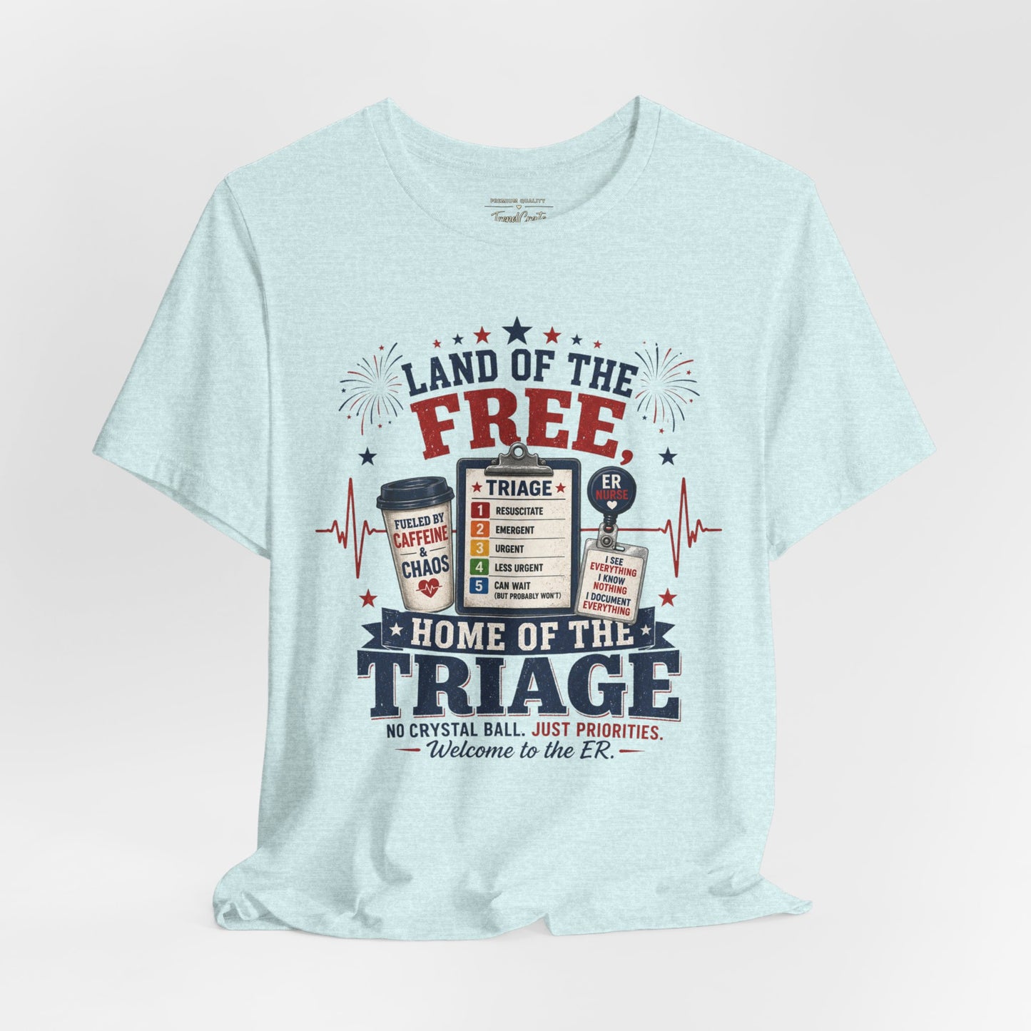 Land of the Free, Home of the Triage Tee