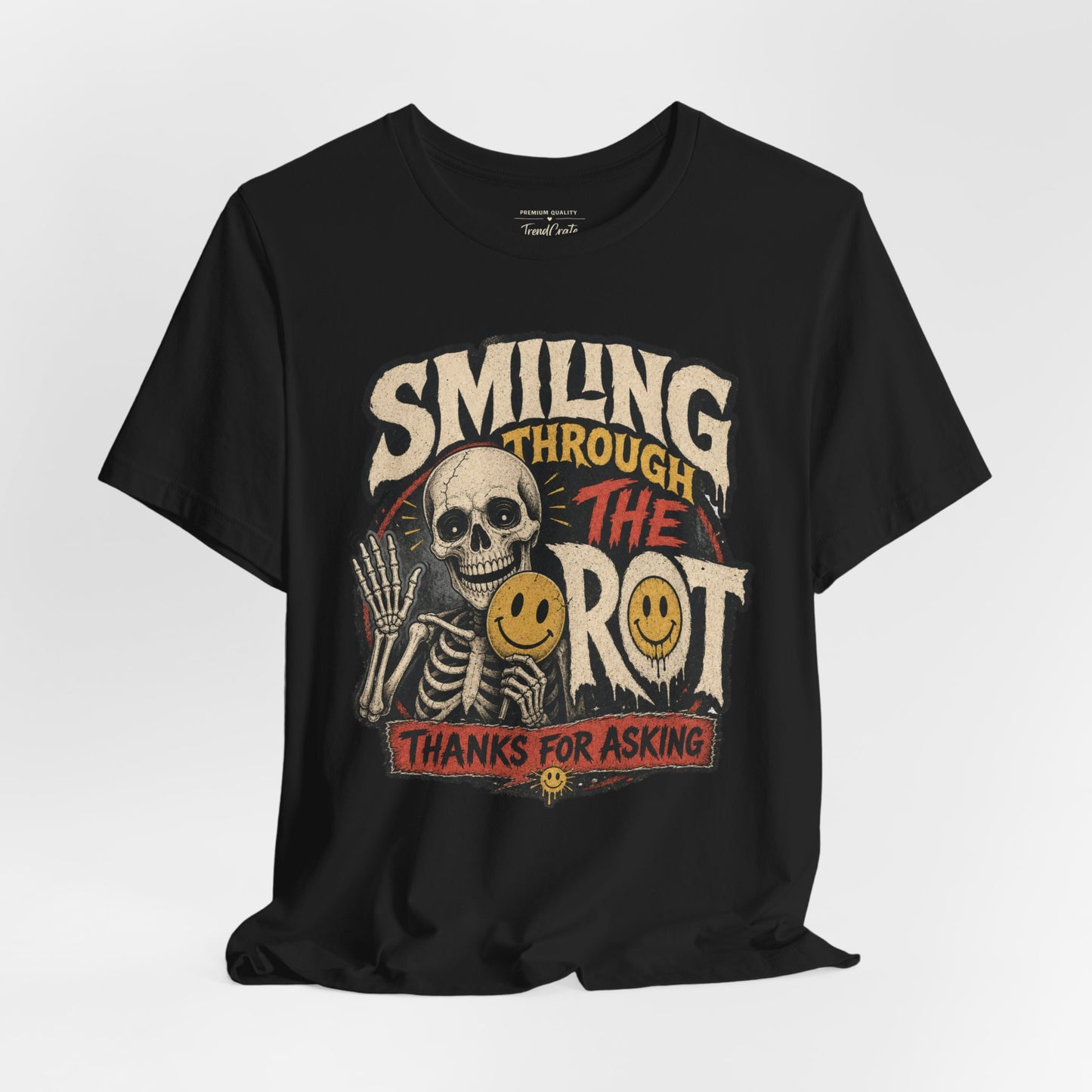 Smiling Through the Rot Tee
