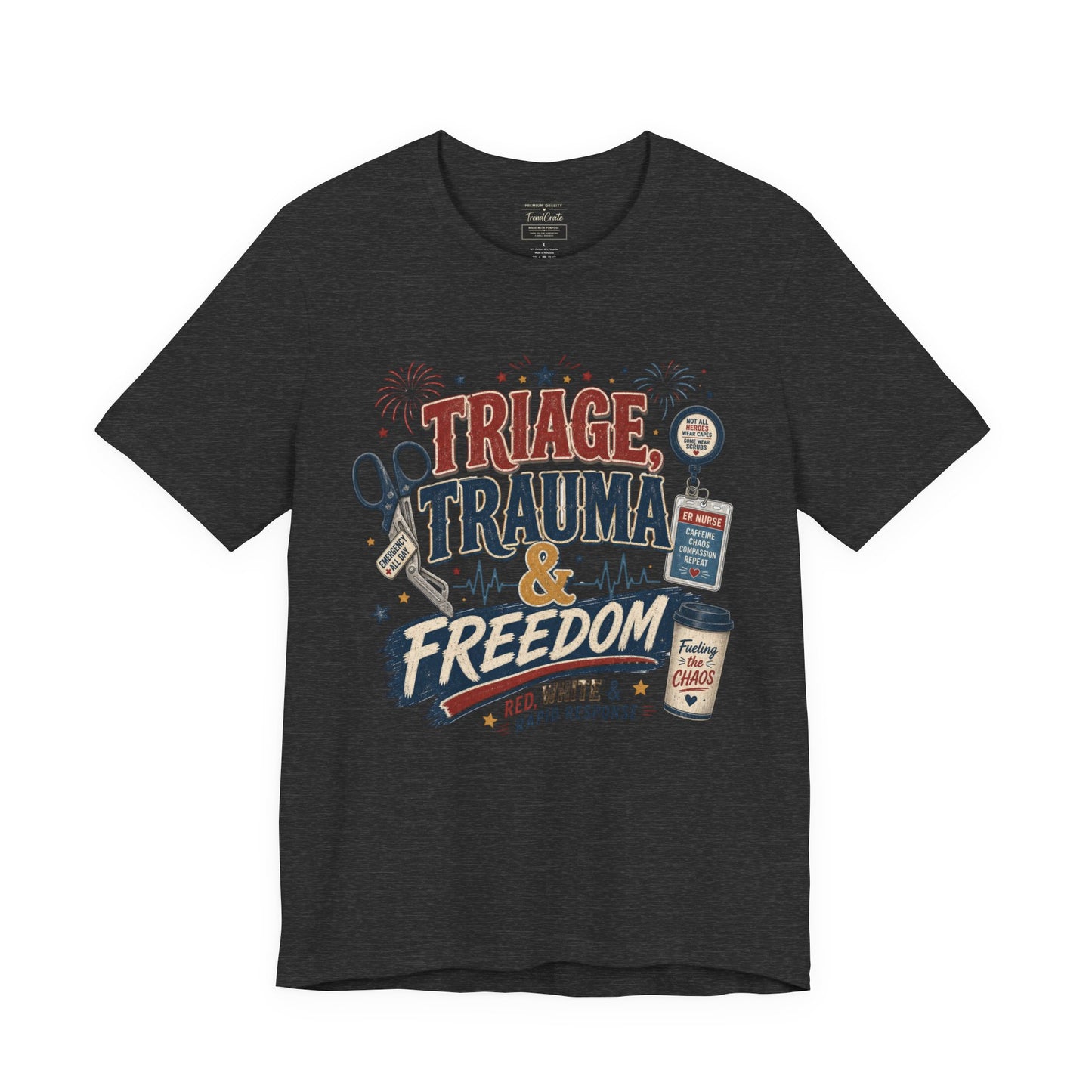 Triage, Trauma & Freedom Tee