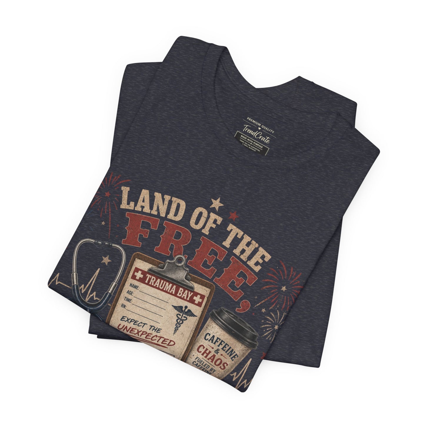 Land of the Free, Home of the Trauma Bay Tee