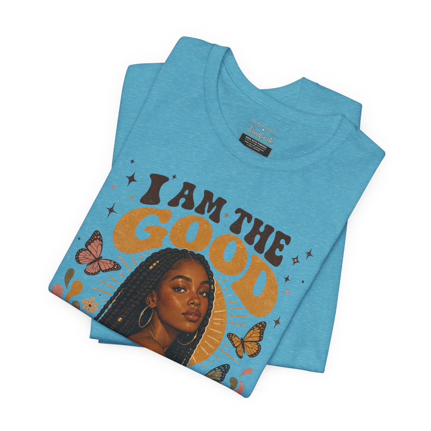 I Am The Good Thing Graphic Tee — Empowering Black Woman Portrait T-Shirt