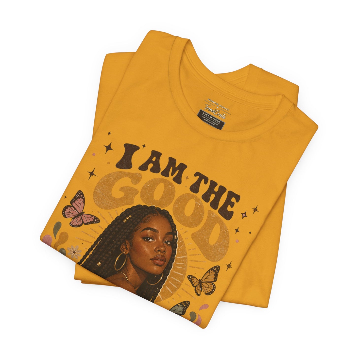 I Am The Good Thing Graphic Tee — Empowering Black Woman Portrait T-Shirt