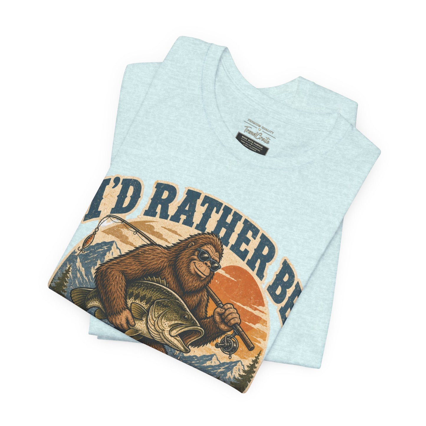 Fishing T-Shirt — "I'd Rather Be Fishing" Bigfoot Graphic Tee