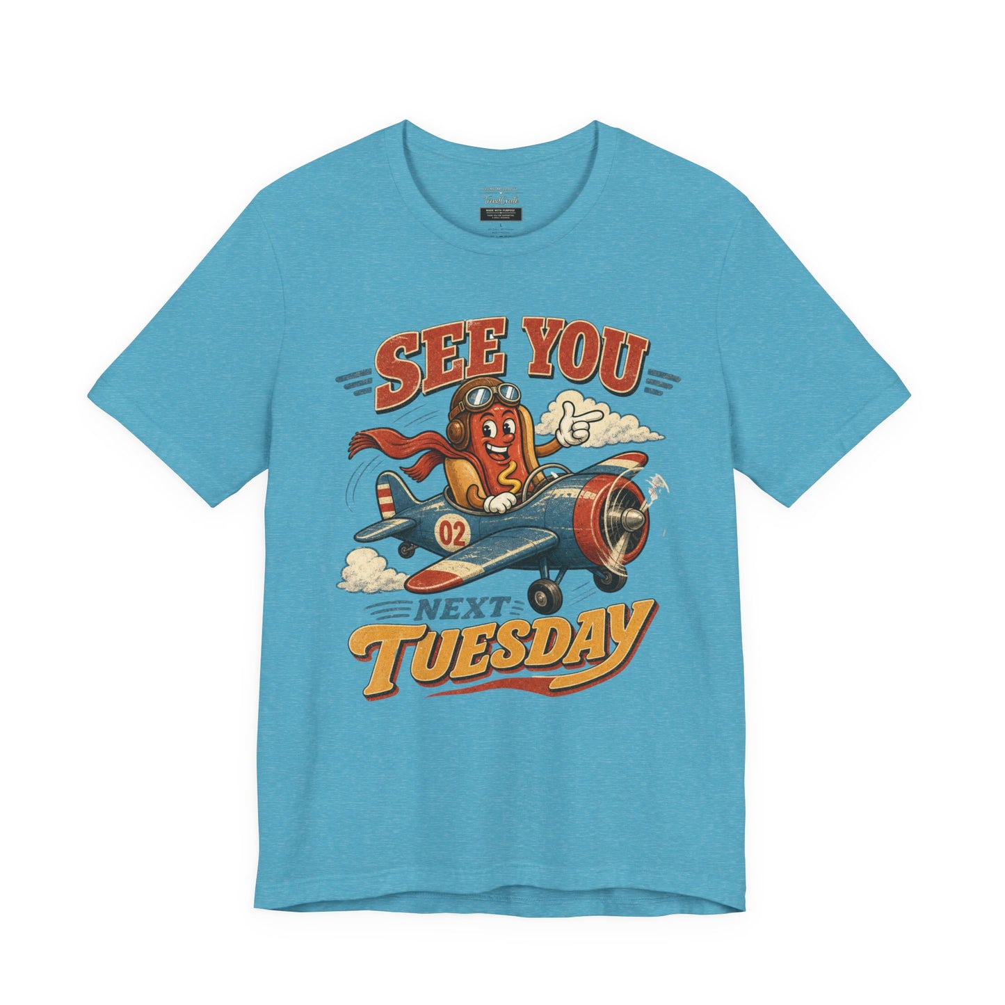 See You Next Tuesday T-Shirt — Retro Pilot Hot Dog Graphic Tee