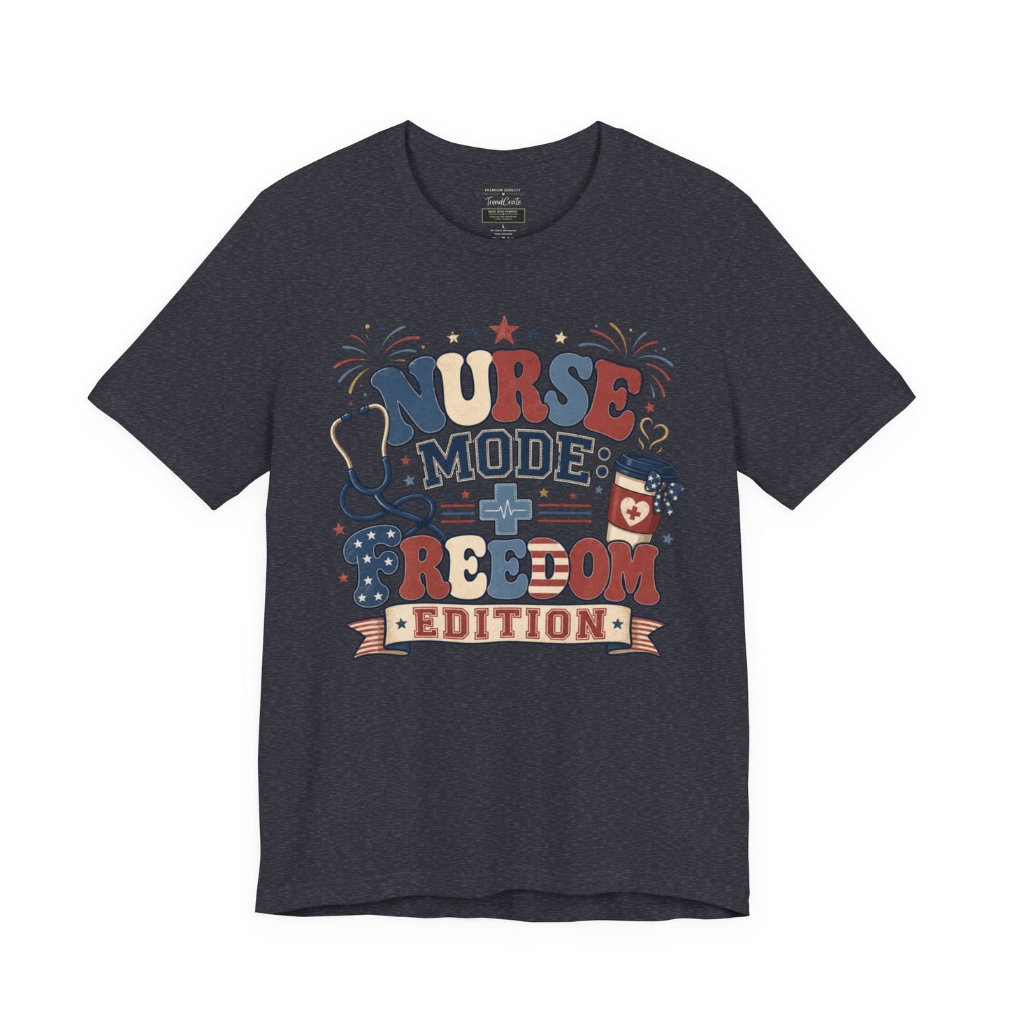 Nurse Mode: Freedom Edition Tee