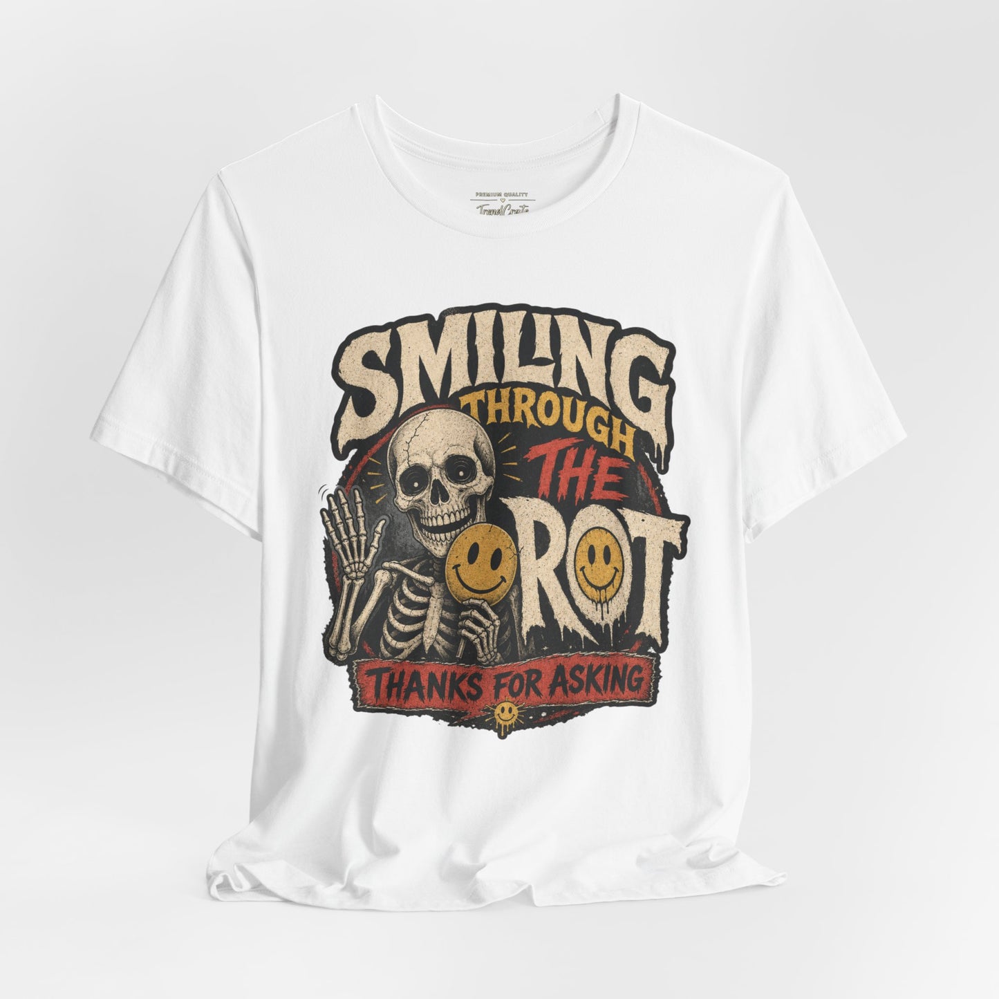 Smiling Through the Rot Tee