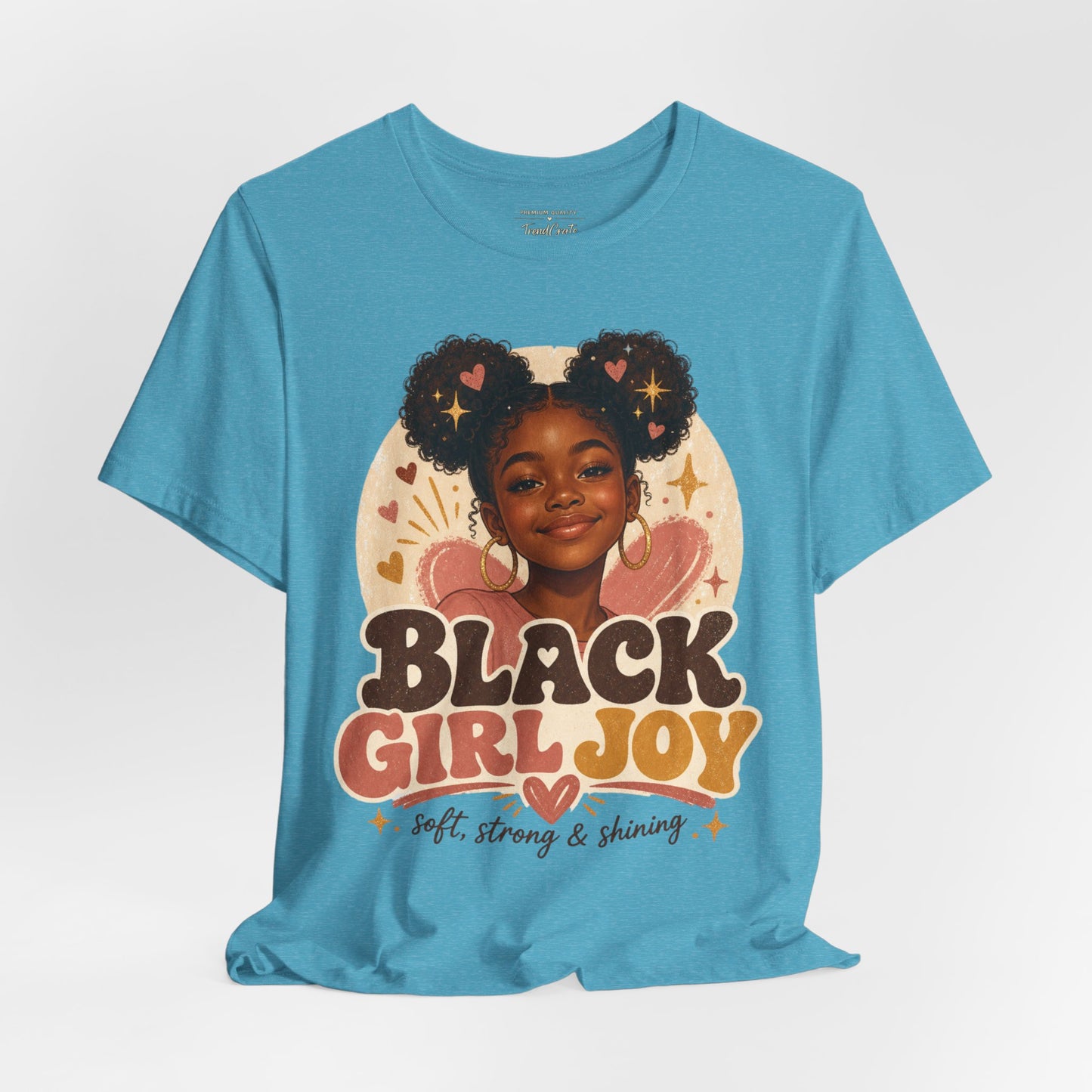 Black Girl Joy Graphic Tee — "Black Girl Joy: Soft, Strong & Shining"